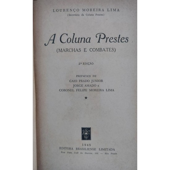 A Coluna Prestes, Marchas e Combates, Lourenço Moreira Lima, Secretário da Coluna Prestes, Editora Brasiliense, Edição de 1945, Capa de Luxo