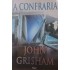 A Confraria, John Grisham, Editora Rocco
