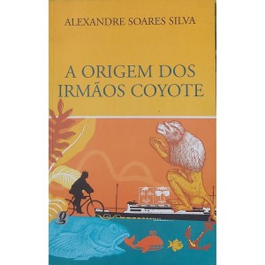 A Origem dos Irmãos Coyote, Alexandre Soares Silva