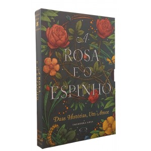 A Rosa e o Espinho, Duas Histórias, Um Amor, Theodora Goss