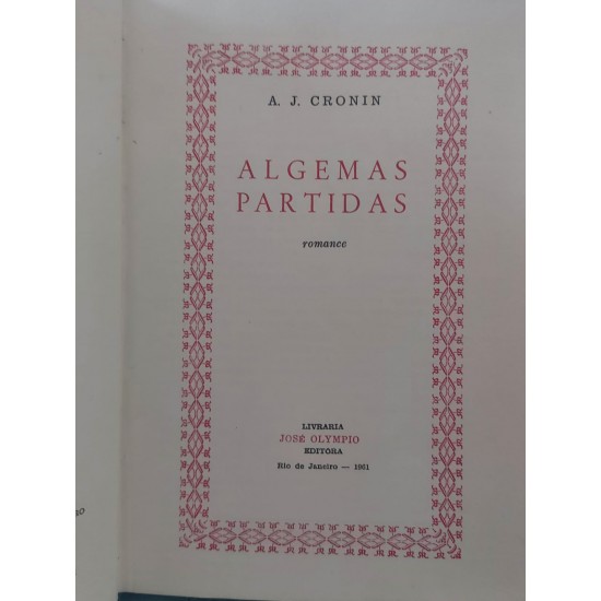 Algemas Partidas, A. J. Cronin, Livraria José Olympio Editora, Capa Dura de Luxo em Couro, Edição 1961 Algemas Partidas, A. J. Cronin, Livraria José Olympio Editora, Capa Dura de Luxo em Couro, Edição 1961