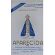 Aparecida, Rodrigo Alvarez, A Biografia da Santa Aparecida, Rodrigo Alvarez, A Biografia da Santa