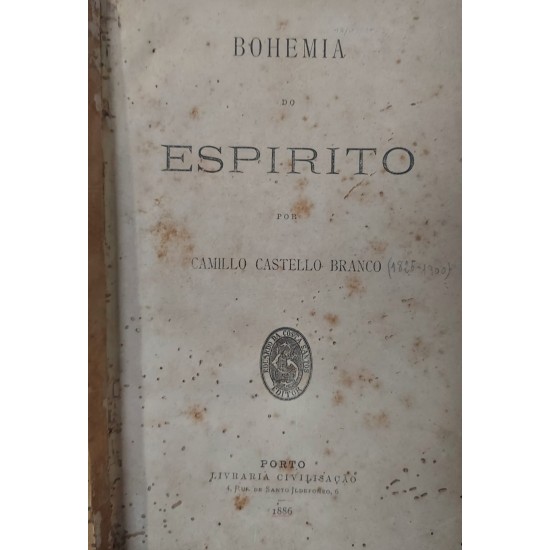 Bohemia do Espirito, Camillo Castelo Branco, Livraria Civilização Porto, Edição de 1886 Bohemia do Espirito, Camillo Castelo Branco, Livraria Civilização Porto, Edição de 1886