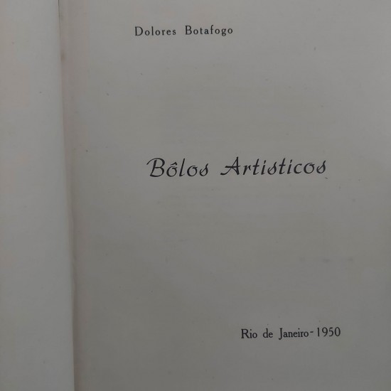 Bolos Artísticos, Dolores Botafogo, Edição 1950 Bolos Artísticos, Dolores Botafogo, Edição 1950