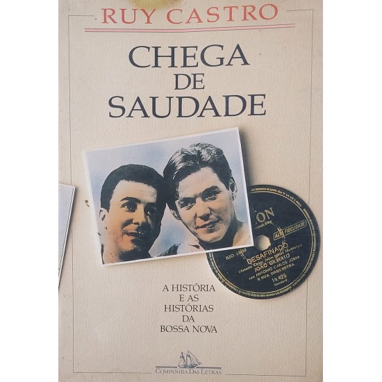 Chega de Saudade, A História e as Histórias da Bossa Nova, Ruy Castro - Autografado Chega de Saudade, A História e as Histórias da Bossa Nova, Ruy Castro - Autografado