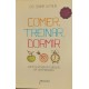 Comer, Treinar, Dormir, Como Superar as Doenças da Vida Moderna, Samira Layalin Comer, Treinar, Dormir, Como Superar as Doenças da Vida Moderna, Samira Layalin