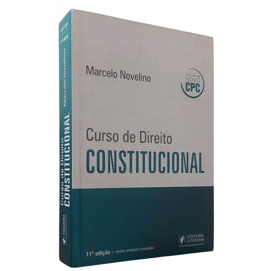 Curso de Direito Constitucional 11ª Edição, Revista, ampliada e Atualizada, Marcelo Novelino Curso de Direito Constitucional 11ª Edição, Revista, ampliada e Atualizada, Marcelo Novelino