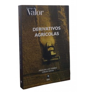 Derivativos Agrícolas, Arnaldo Luiz Correa, Carlos Raices, Editora Globo