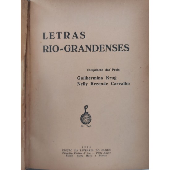 Letras Rio Grandenses, Compilação Guilhermina Krug, Nelly Rezende Carvalho, Edição 1935 Letras Rio Grandenses, Compilação Guilhermina Krug, Nelly Rezende Carvalho, Edição 1935
