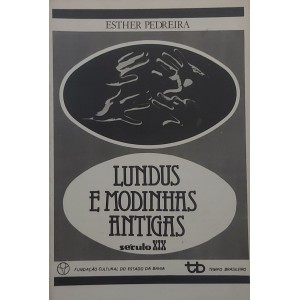 Lundus e Modinhas Antigas Século XIX, Esther Pedreira, Fundação Cultural do Estado da Bahia