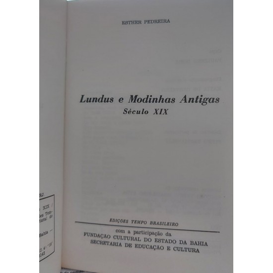 Lundus e Modinhas Antigas Século XIX, Esther Pedreira, Fundação Cultural do Estado da Bahia Lundus e Modinhas Antigas Século XIX, Esther Pedreira, Fundação Cultural do Estado da Bahia