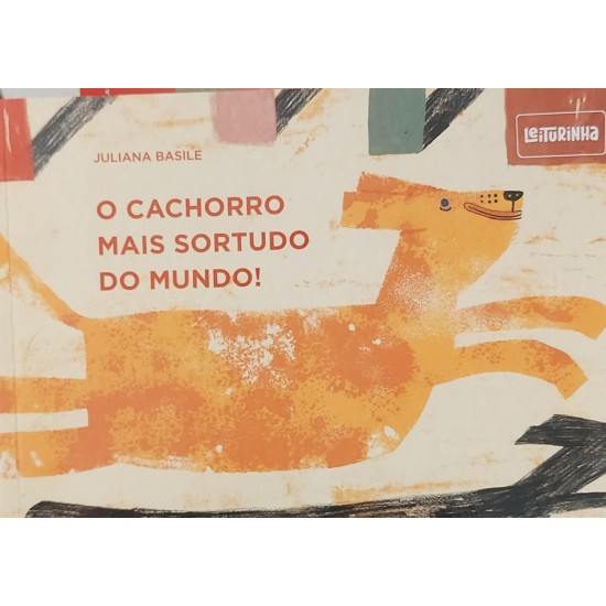 O Cachorro Mais Sortudo do Mundo, Juliana Basile - Frete Grátis O Cachorro Mais Sortudo do Mundo, Juliana Basile - Frete Grátis