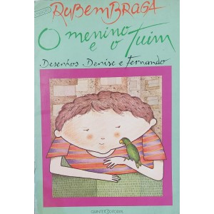 O Menino e o Tuim, Rubem Braga, Desenhos Denise e Fernando