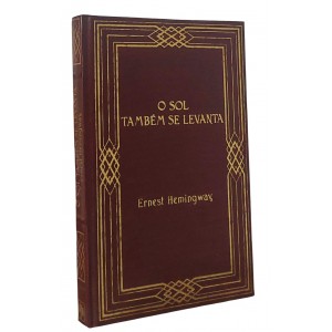 O Sol Também se Levanta, Ernest Hemingway, Capa dura de Luxo, Editora Abril - Frete Grátis