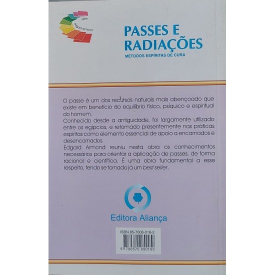 Passes e Radiações, Métodos Espíritas de Cura, Edgard Armond Passes e Radiações, Métodos Espíritas de Cura, Edgard Armond