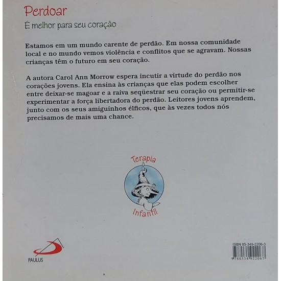 Perdoar, É Melhor para o Seu Coração, Carol Ann Morrow, Ilustrações R. W. Alley