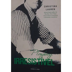 Playboy Irresistivel, Christina Lauren - Frete Grátis