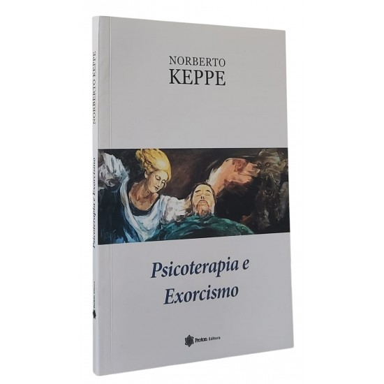 Psicoterapia e Exorcismo, Norberto Keppe Psicoterapia e Exorcismo, Norberto Keppe
