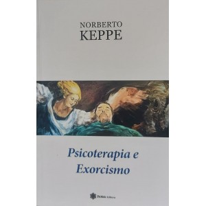 Psicoterapia e Exorcismo, Norberto Keppe Psicoterapia e Exorcismo, Norberto Keppe
