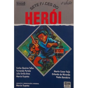 Sete Faces do Herói, Carlos Queiroz Telles, Marcia Kupstas