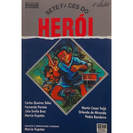 Sete Faces do Herói, Carlos Queiroz Telles, Marcia Kupstas