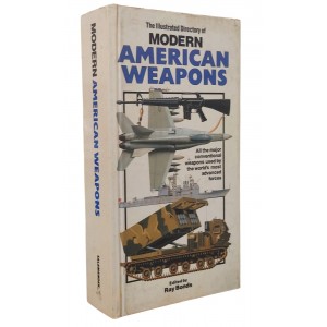 The Illustrated Directory Of Modern American Weapons, Ray Bonds