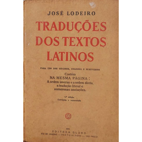 Traduções dos Textos Latinos, José Lodeiro, Edição 1951 Traduções dos Textos Latinos, José Lodeiro, Edição 1951