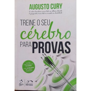 Treine o Seu Cérebro para Provas, Augusto Cury
