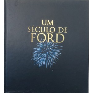 Um Século de Ford, Ford Motor Company, 100 Years, Russ Banham, Capa Dura com Sobrecapa, Rico em Imagens 