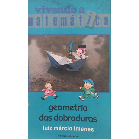 Vivendo a Matemática, Geometria das Dobraduras, Luiz Márcio Imenes
