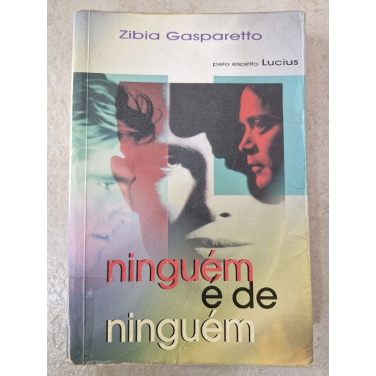Ninguém é de Ninguém, Zibia Gasparetto