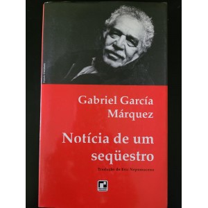 Noticia de Um Sequestro, Gabriel García Marquez Noticia de Um Sequestro, Gabriel García Marquez