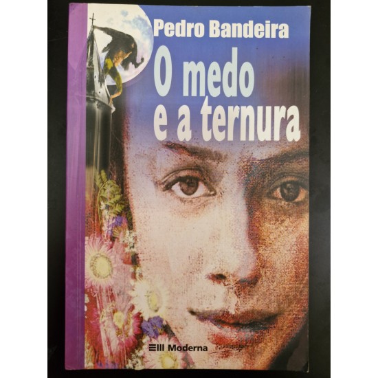 O Medo e a Ternura, Pedro Bandeira