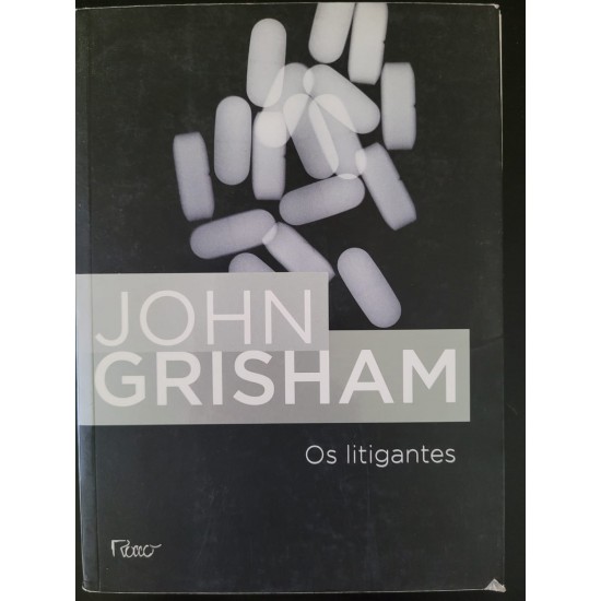Os Litigantes, John Grisham Os Litigantes, John Grisham