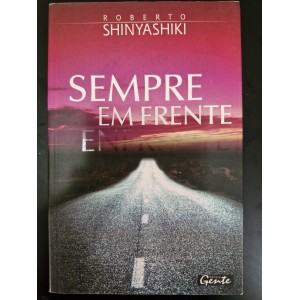 Sempre em Frente, Roberto Shinyashiki Sempre em Frente, Roberto Shinyashiki