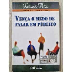 Vença o Medo de Falar em Público, Reinaldo Polido Vença o Medo de Falar em Público, Reinaldo Polido