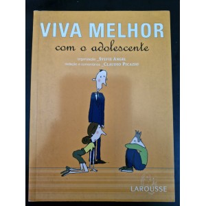 Viva Melhor com o Adolescente, Sylvie Angel org. Viva Melhor com o Adolescente, Sylvie Angel org.