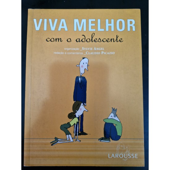 Viva Melhor com o Adolescente, Sylvie Angel org. Viva Melhor com o Adolescente, Sylvie Angel org.