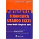 Matemática Financeira Usando Excel, Como Medir Criação de Valor, Juan Carlos Lapponi