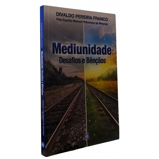 Mediunidade, Desafios e Bênçãos, Divaldo Pereira Franco