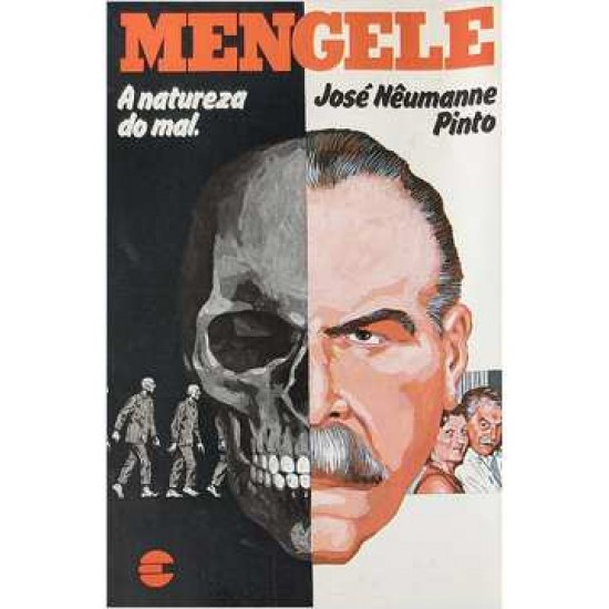 Mengele, a Natureza do Mal, José Nêumanne Pinto