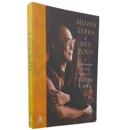 Minha Terra e Meu Povo. A Autobiografia de Sua Santidade, o Dalai Lama