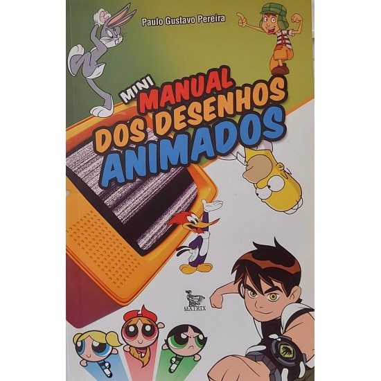Mini Manual dos Desenhos Animados, Paulo Gustavo Pereira Mini Manual dos Desenhos Animados, Paulo Gustavo Pereira