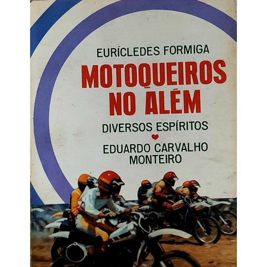 Motoqueiros do Além, Eurícledes Formiga