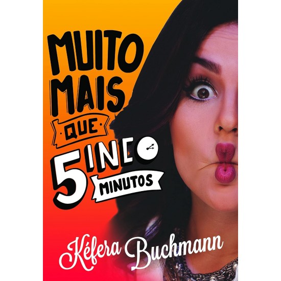 Muito Mais que 5 Minutos, Kéfera Buchmann