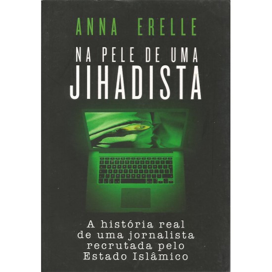 Na Pele de uma Jihadista, Anna Erelle