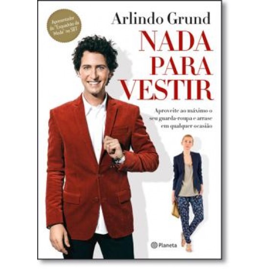 Nada Para Vestir, Arlindo Grund