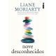 Nove Desconhecidos, Liane Moriarty