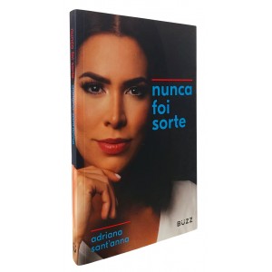 Nunca Foi Sorte, Adriana Sant'anna