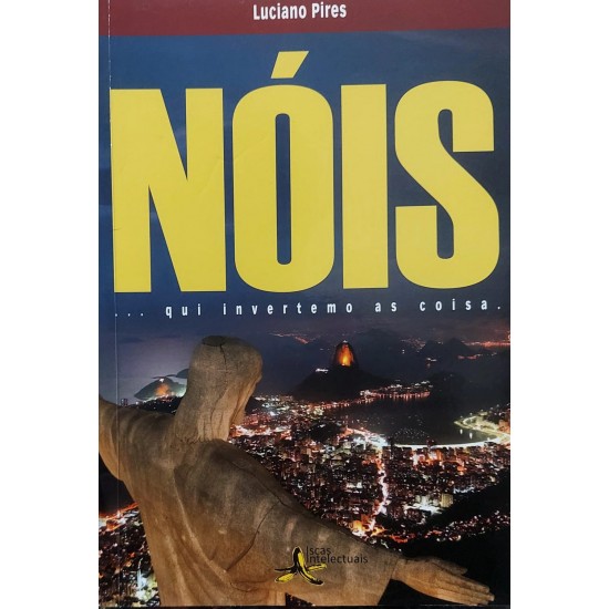 Nóis qui Invertemo as Coisa, Luciano Pires, Autografado Nóis qui Invertemo as Coisa, Luciano Pires, Autografado